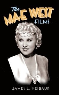 bokomslag Mae West Films (hardback)