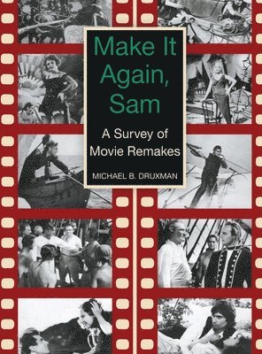 Make It Again, Sam - A Survey of Movie Remakes (hardback)