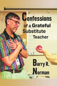 bokomslag Confessions of a Grateful Substitute Teacher