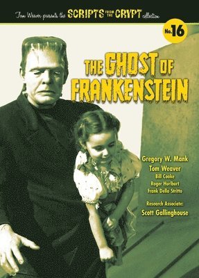 The Ghost of Frankenstein - Scripts from the Crypt, Volume 16 (hardback) 1