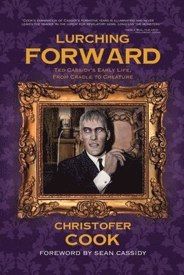 Lurching Forward - Ted Cassidy's Early Life from Cradle to Creature 1