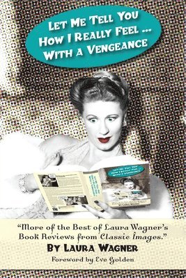 Laura Wagner - Let Me Tell You How I Really Feel ... with a Vengeance, Häftad