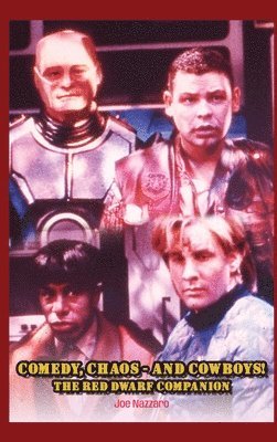 Comedy, Chaos - and Cowboys! The Red Dwarf Companion