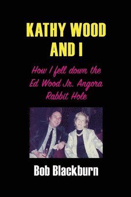 Bob Blackburn - Kathy Wood and I, Häftad