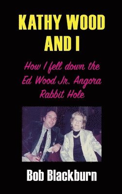Bob Blackburn - Kathy Wood and I, Inbunden