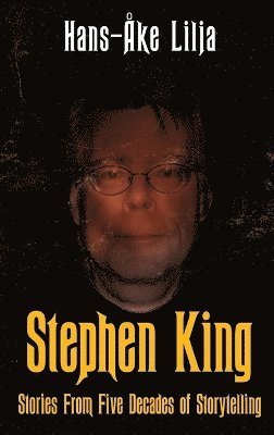 Hans-Åke Lilja - Stephen King, Inbunden
