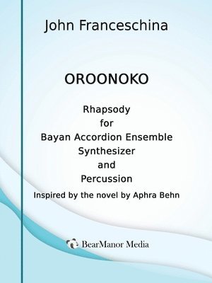 Oroonoko - Rhapsody for Bayan Accordion Ensemble Synthesizer and Percussion 1