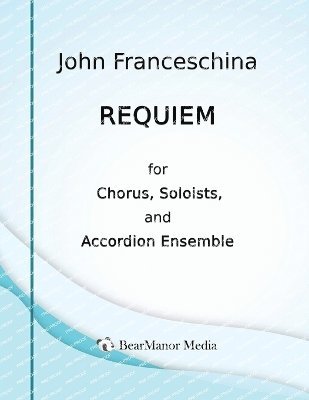 bokomslag Requiem for Chorus, Soloists, and Accordion Ensemble