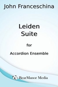 bokomslag Leiden Suite for Accordion Ensemble