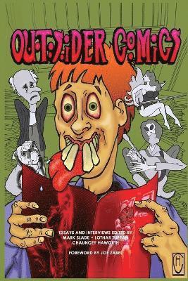 Mark Slade, Lothar Tuppan, Chauncey Haworth - Outsider Comics, Häftad