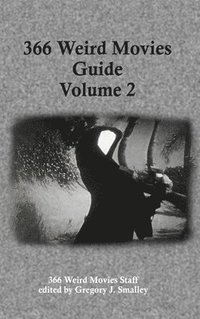bokomslag 366 Weird Movies Guide Volume 2