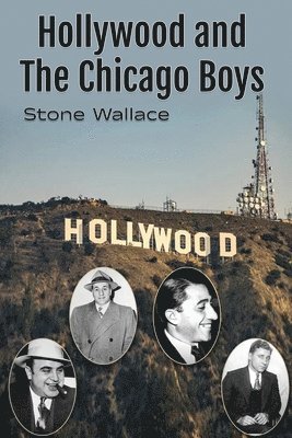 bokomslag Hollywood and the Chicago Boys