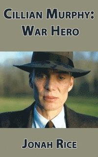 bokomslag Cillian Murphy: War Hero