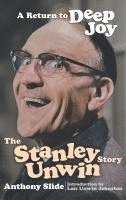 bokomslag A Return To Deep Joy: The Stanley Unwin Story