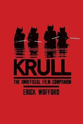 bokomslag Krull - The Unofficial Film Companion