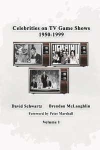bokomslag Celebrities on TV Game Shows 1950-1999 Volume 1