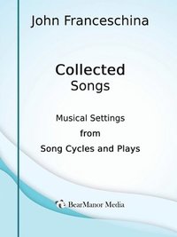 bokomslag Collected Songs - Musical Settings from Song Cycles and Plays
