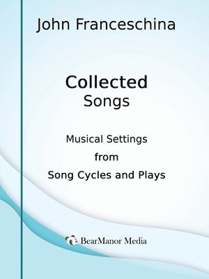 bokomslag Collected Songs - Musical Settings from Song Cycles and Plays