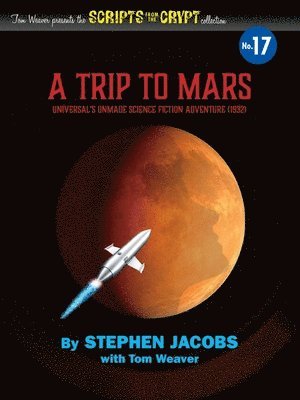 Stephen Jacobs - Scripts from the Crypt No. 17 - A Trip to Mars, Häftad