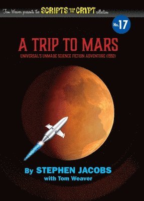 Stephen Jacobs - Scripts from the Crypt No. 17 - A Trip to Mars, Inbunden