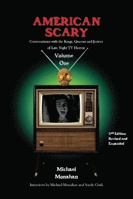 bokomslag American Scary Conversations with the Kings, Queens and Jesters of Late-Night Horror TV Volume 1