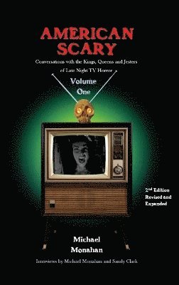 bokomslag American Scary Conversations with the Kings, Queens and Jesters of Late-Night Horror TV Volume 1