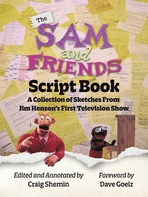 Sam and Friends Script Book - A Collection of Sketches from Jim Henson's First Television Show