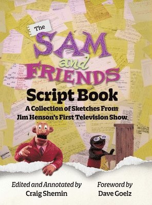 Sam and Friends Script Book - A Collection of Sketches from Jim Henson's First Television Show