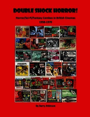 Double Shock Horror! Horror/Sci-Fi/Fantasy Combos in British Cinemas 1958-1970