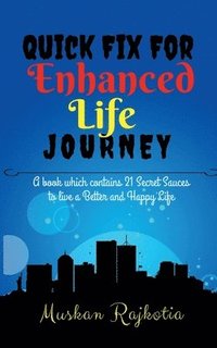 bokomslag Quick Fix for Enhanced Life Journey