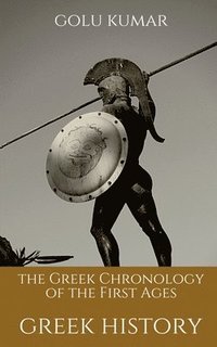 bokomslag The Greek Chronology of the First Ages