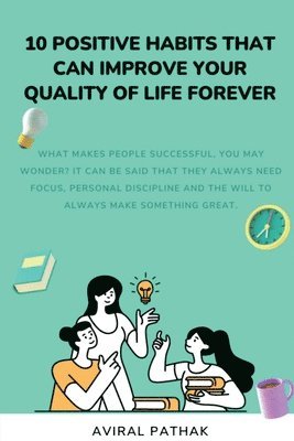 10 Positive Habits That Can Improve Your Quality of Life Forever 1