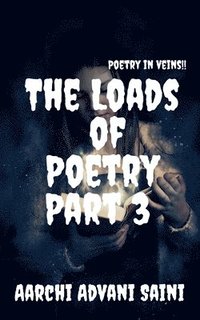 bokomslag The Loads of Poetry Part 3