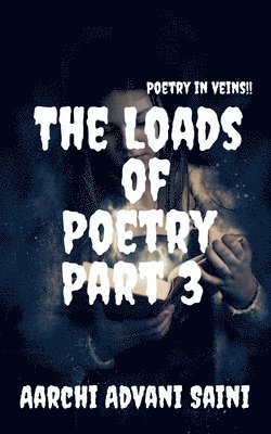 Aarchi Advani, Advani,Aarchi - Loads of Poetry Part 3, Häftad