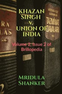 bokomslag KHAZAN SINGH v. UNION OF INDIA