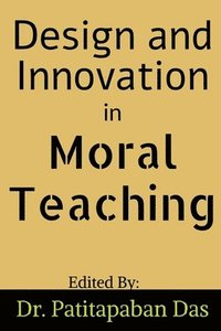 bokomslag Design and Innovation in Moral Teaching