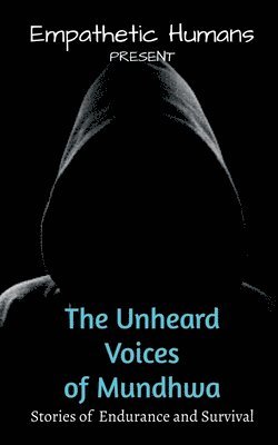 bokomslag The Unheard Voices of Mundhwa