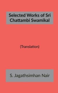 bokomslag Selected Works of Sri Chattambi Swamikal
