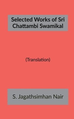 bokomslag Selected Works of Sri Chattambi Swamikal