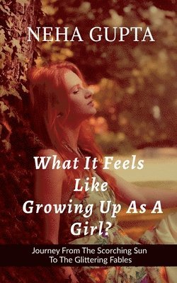 What It Feels Like Growing Up As a Girl ? 1