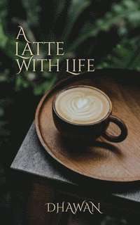 bokomslag Latte With Life
