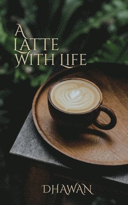 bokomslag Latte With Life