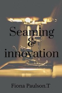 bokomslag Seaming & innovation