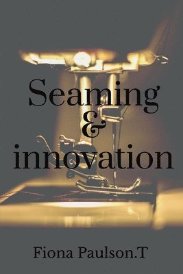 bokomslag Seaming & innovation