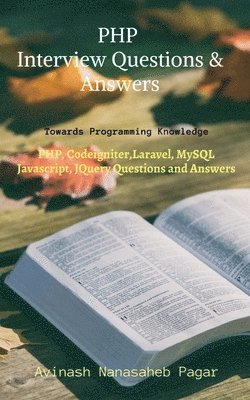 Avinash Nanasaheb, Nanasaheb,Avinash - PHP Interview Questions and Answers, Häftad