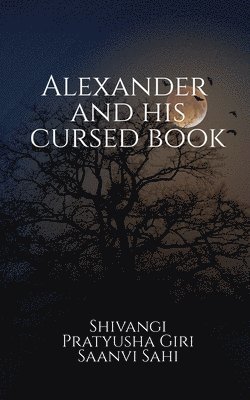 Saanvi Sahi, Sahi,Saanvi - Alexander and His Cursed Book, Häftad