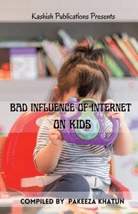 bokomslag Bad Influence of Internet on Kids