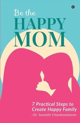 Be the Happy Mom 1