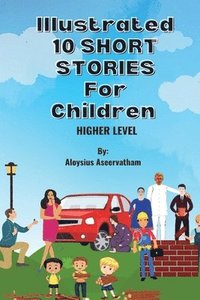 bokomslag Illustrated 10 Shorts Stories for Children (Higher Level)