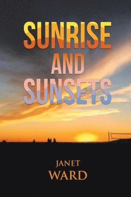 Janet Ward - Sunrise and Sunsets, Häftad
